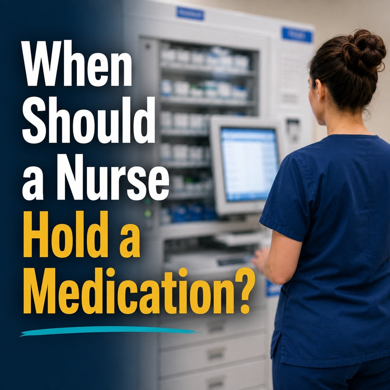 When Should a Nurse Hold a Medication?