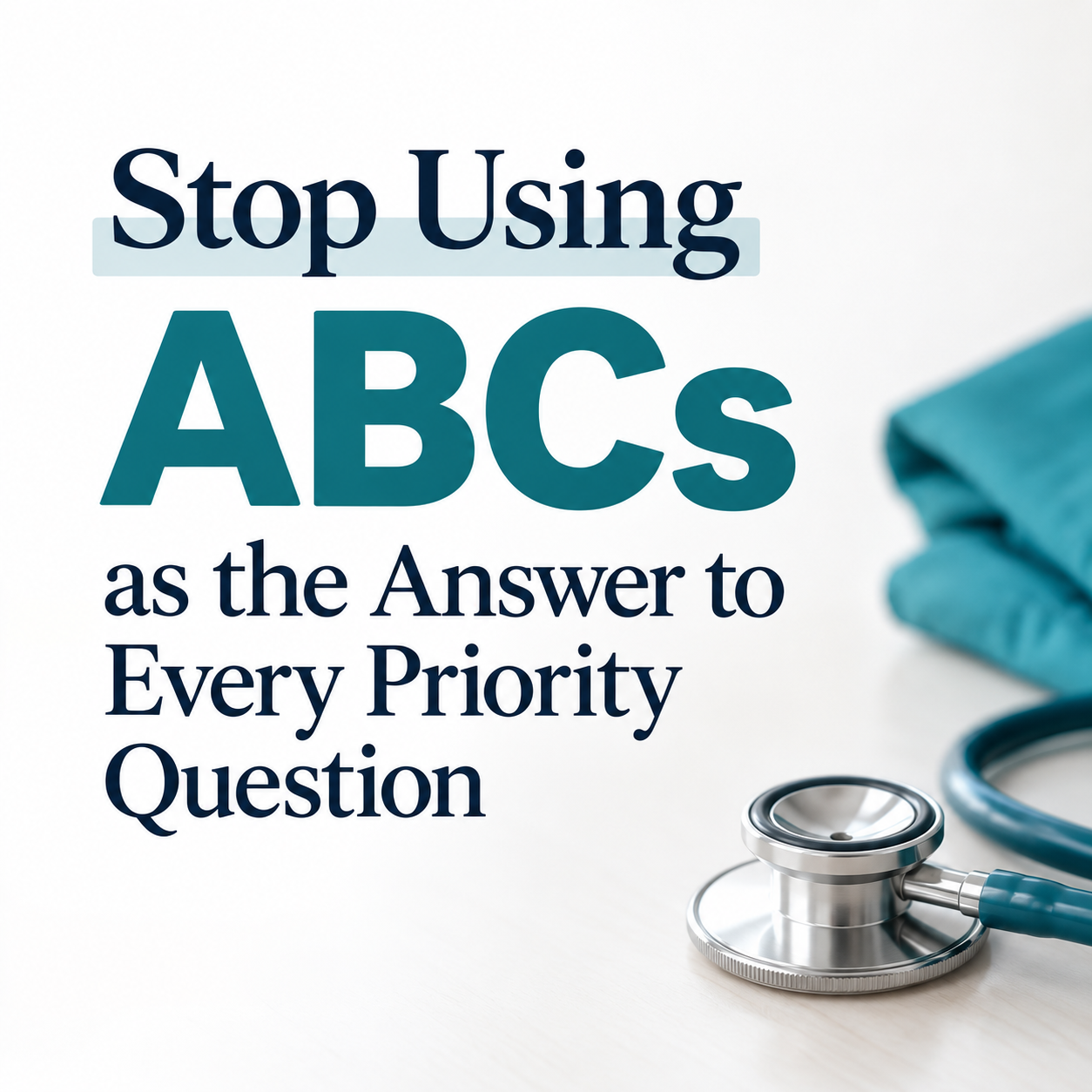 Airway. Breathing. Circulation. Then What?
