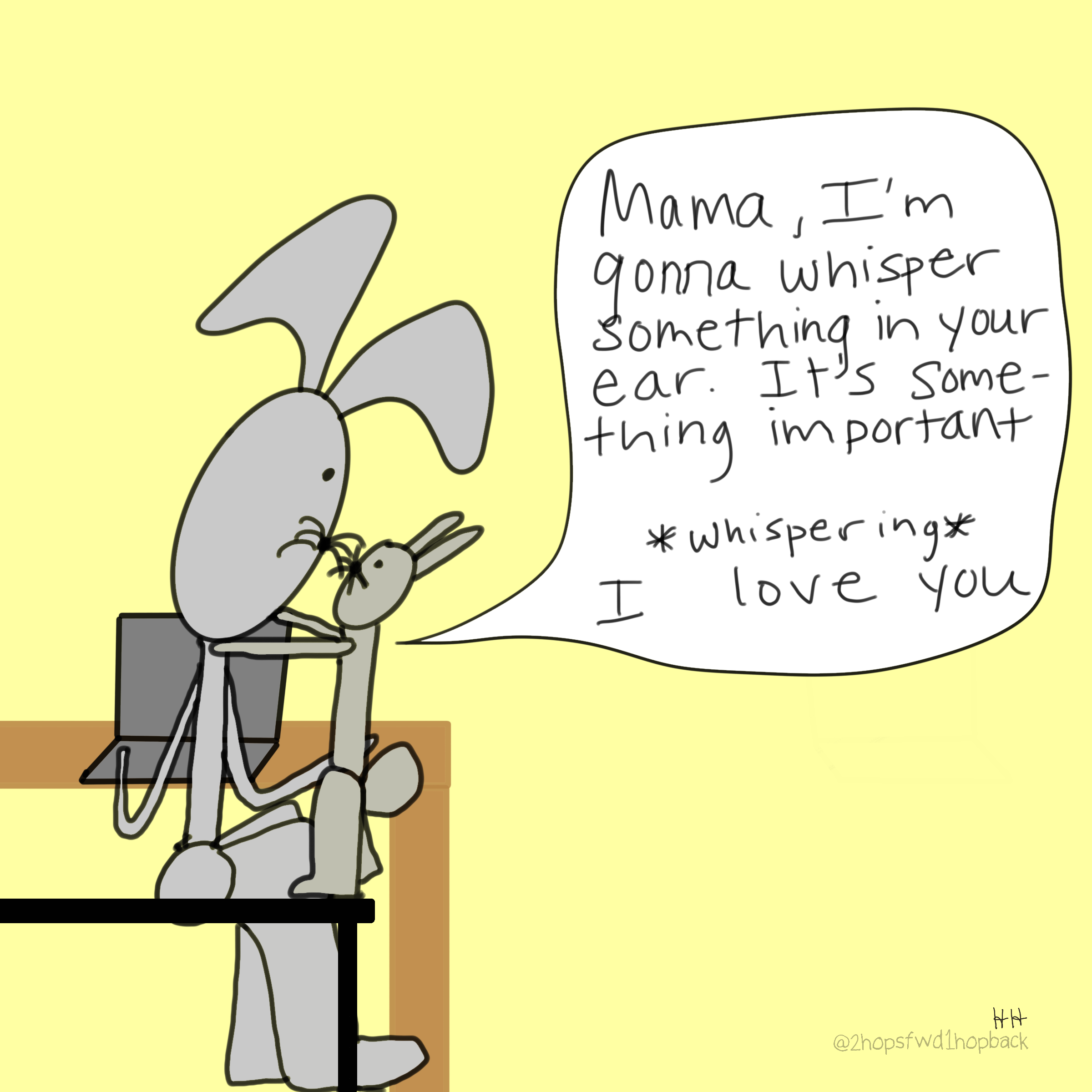 A038 - 2 hops forward 1 hop back - webcomic - child bunny whispers something important in mom's ear,  "i love you"