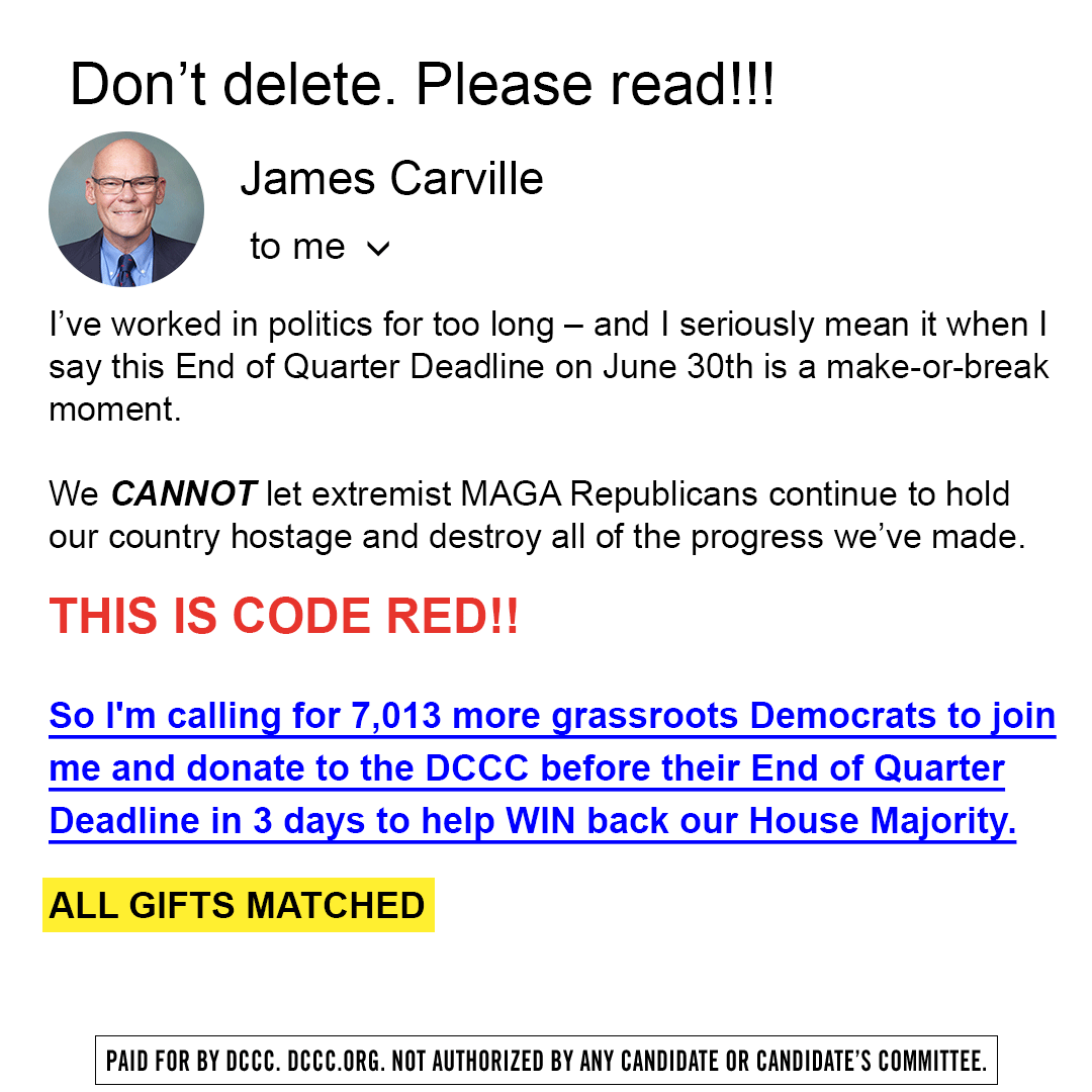 Email message from James Carville urging support for Democrats before the end of quarter deadline, with bold red and yellow highlighted text emphasizing urgency and unity.