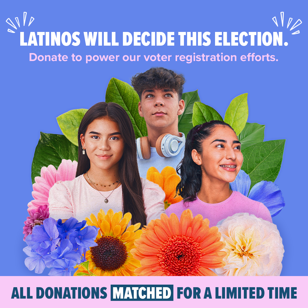 A digital poster advocating for Latino voter registration with three diverse young people (a woman with long dark hair, a young man with short curly hair and headphones, and a woman with braces and dark hair) surrounded by colorful flowers and green leaves, and a blue background.
