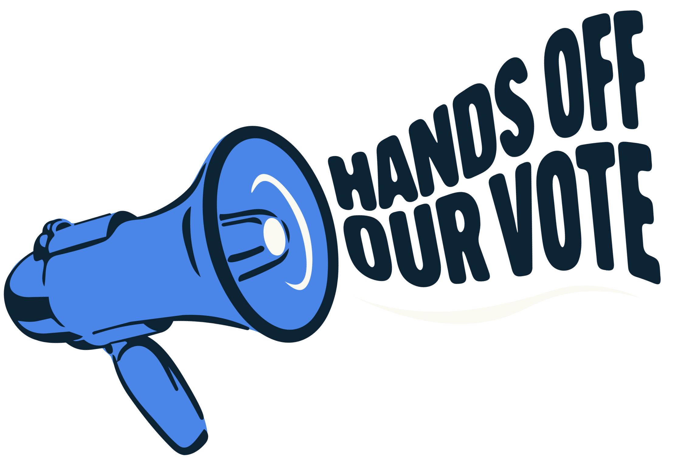 A blue megaphone with the words "Hands Off Our Vote" coming out of it in bold, black, stylized letters.