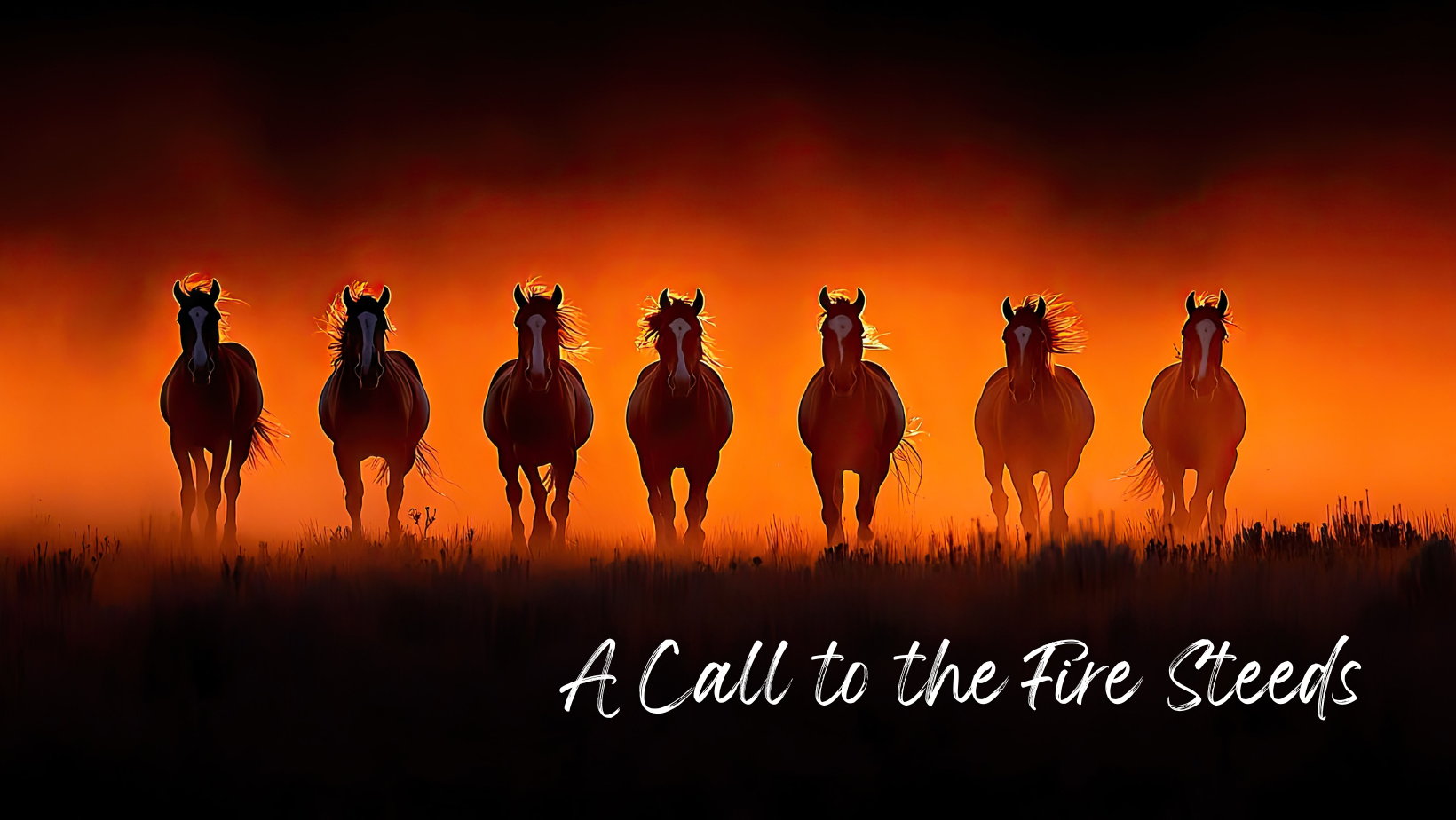 A Call to the Fire Steeds