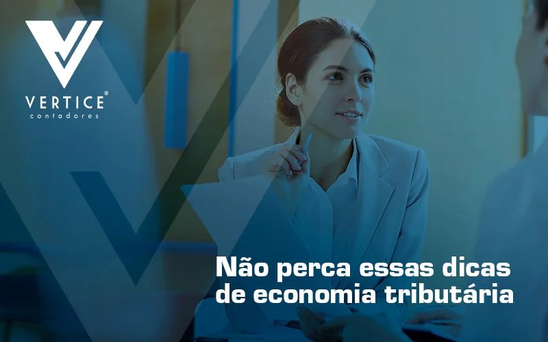 Economia Tributária: com planejamento é possível ter êxito!