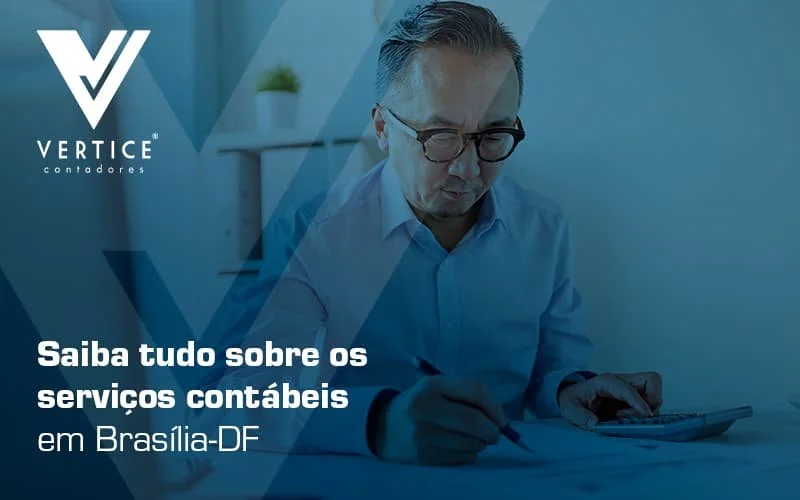 Serviços contábeis em Brasília-DF: os serviços de contabilidade são de suma importância para o funcionamento de uma empresa.