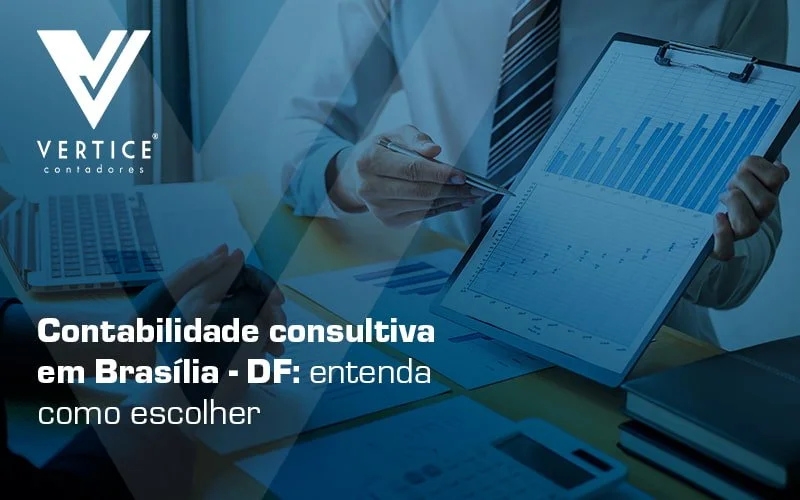 Contabilidade consultiva em Brasília: absorva conhecimento