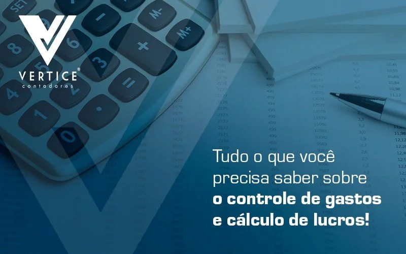 Efetuar um controle de gastos e cálculo de lucros eficiente é o fator-chave para o sucesso