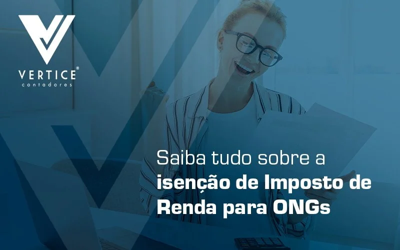 ONGs têm direito à isenção de Imposto de Renda?