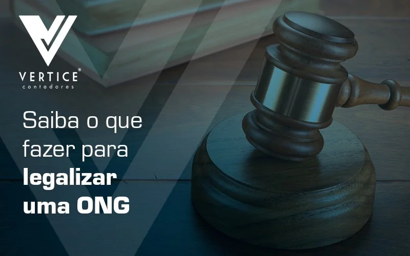 Saiba como legalizar uma ONG de modo prático
