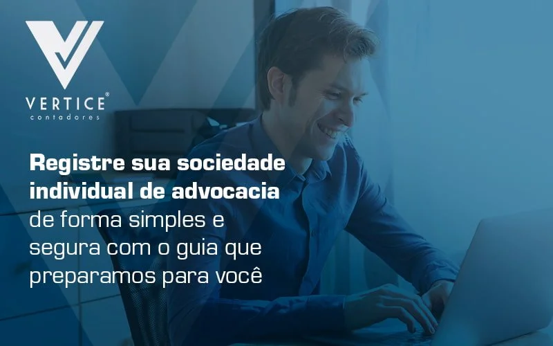 Como abrir uma sociedade individual de advocacia e quanto custa?