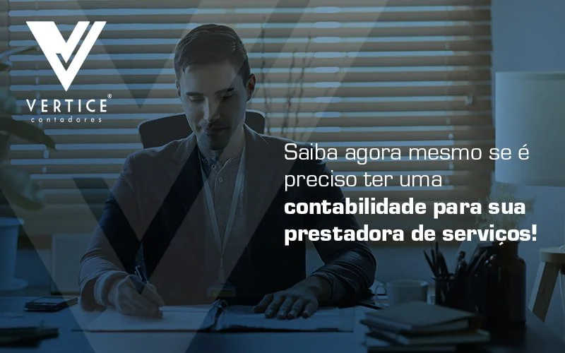 Prestadora de serviços: precisa de contabilidade?