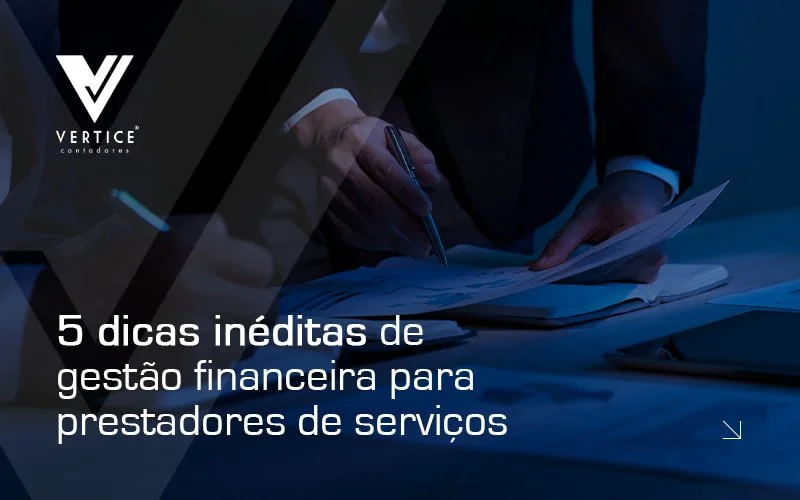 O segredo para uma gestão financeira de sucesso em sua empresa de serviços