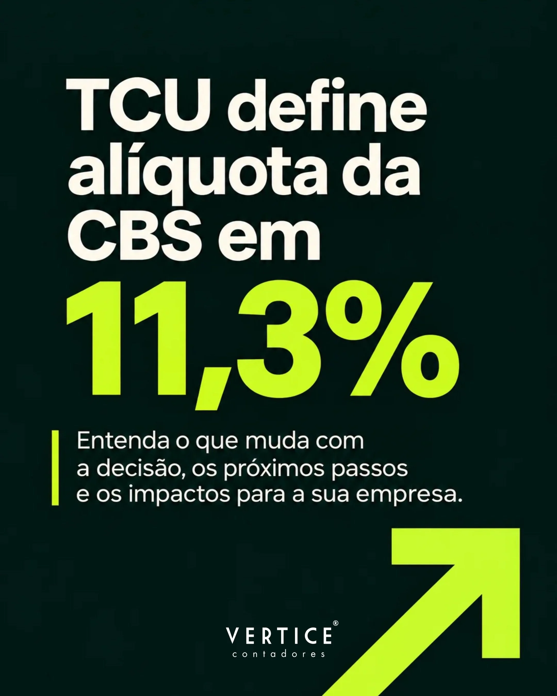 Em 28 de outubro de 2026, o TCU aprovou o c&aacute;lculo t&eacute;cnico de 11,3468% para a CBS, arredondado para 11,3%. O percentual supera a estimativa anterior de 9,21% atribu&iacute;da ao Comit&ecirc; Gestor do IBS.

Mas h&aacute; uma distin&ccedi