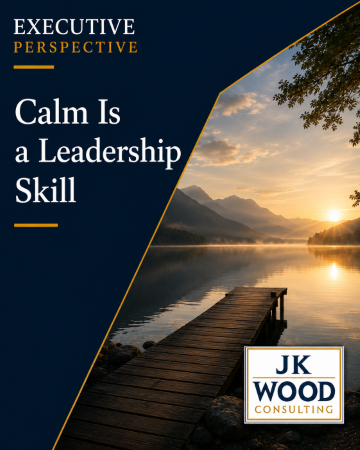 Calm Is a Leadership   Skill