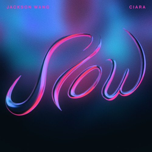 SLOW (WITH CIARA)