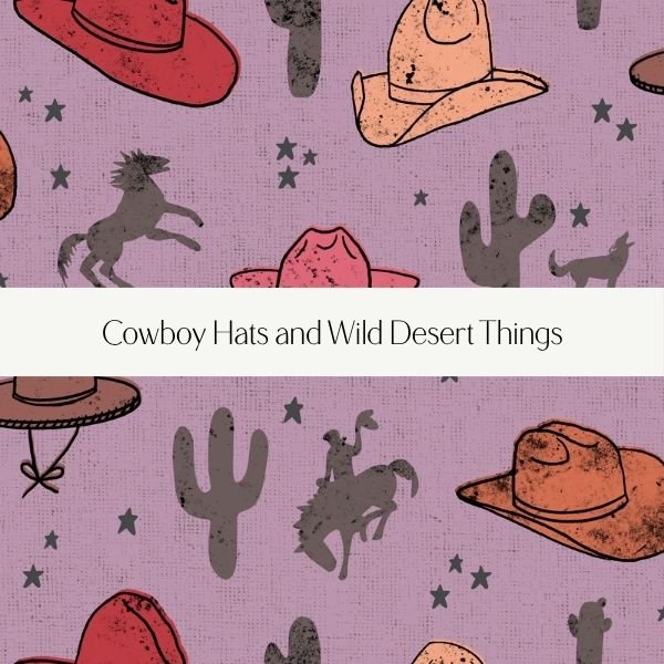 Patterned background featuring cowboy hats, wild desert animals, cacti, stars, and horses with a central label that reads 'Cowboy Hats and Wild Desert Things'.