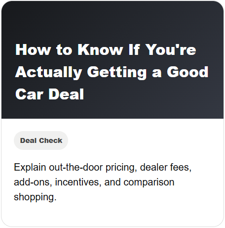 Web page with title 'How to Know If You're Actually Getting a Good Car Deal', and a button labeled 'Deal Check'. The page explains how to evaluate car deals based on pricing, dealer fees, add-ons, incentives, and comparison shopping.