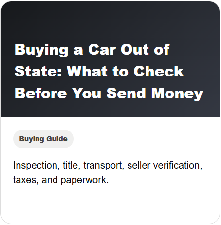 Screenshot of a webpage titled 'Buying a Car Out of State: What to Check Before You Send Money' with a section for a buying guide including inspection, title, transport, seller verification, taxes, and paperwork.