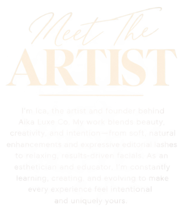 Text overlay announcing an introduction: 'Meet The ARTIST'. Description of a personal statement from Ice, founder of Aika Luxe Co, about blending beauty, creativity, and education in aesthetic enhancements and facials.