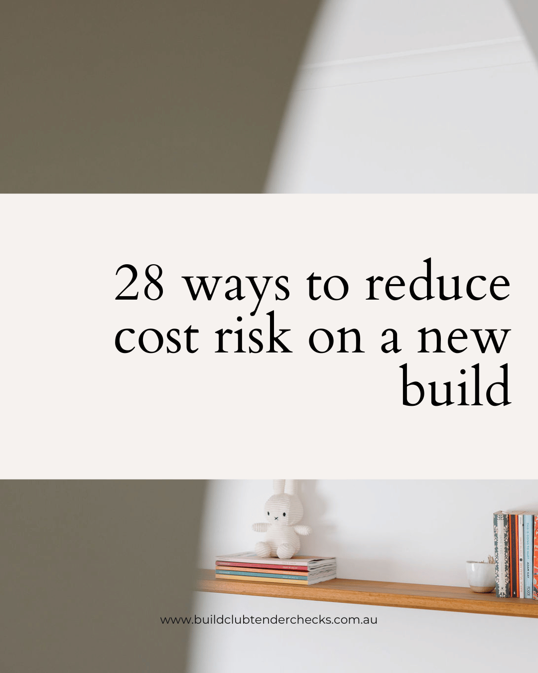 28 ways to reduce cost risk on a new build