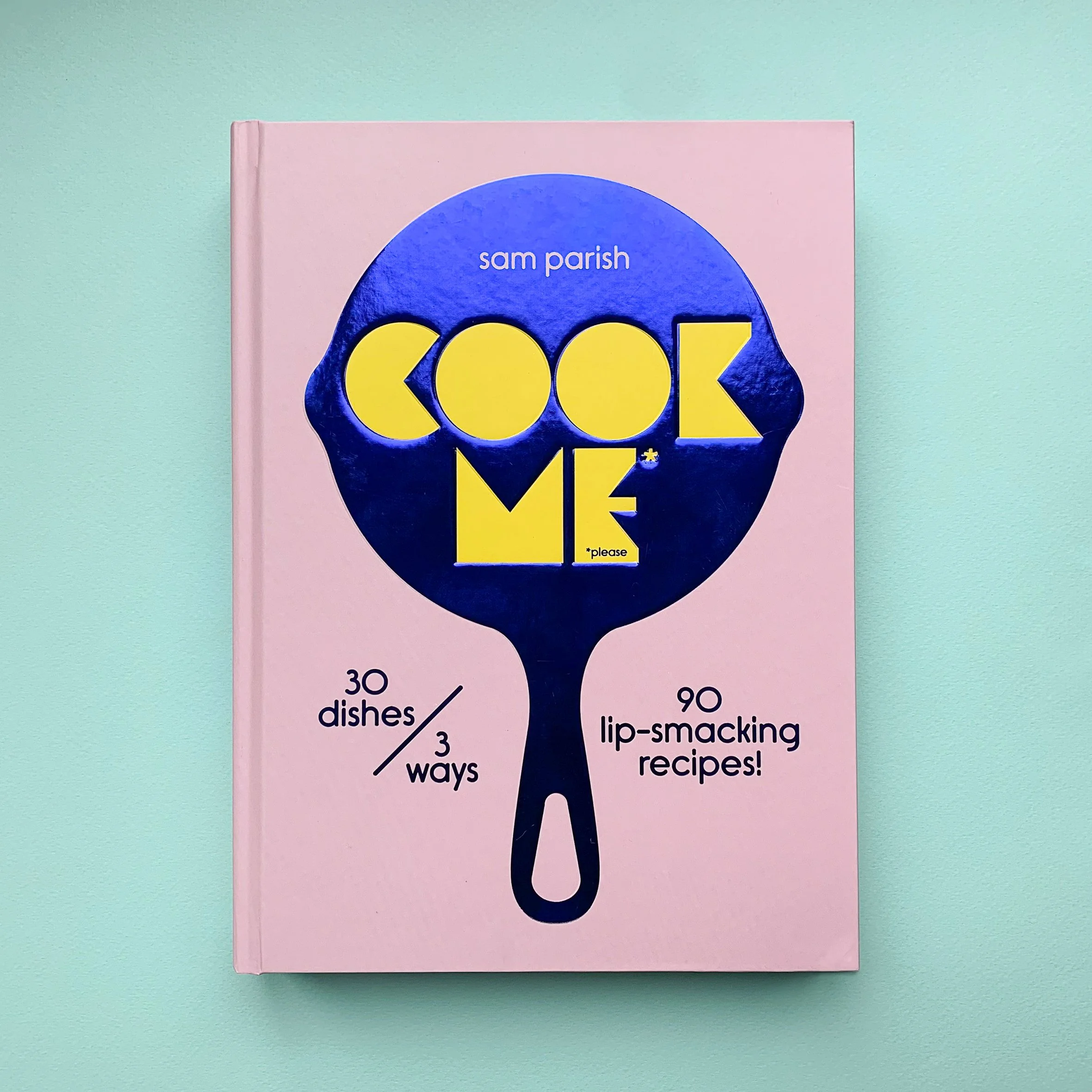 COOK ME cookbook cover sam Parish