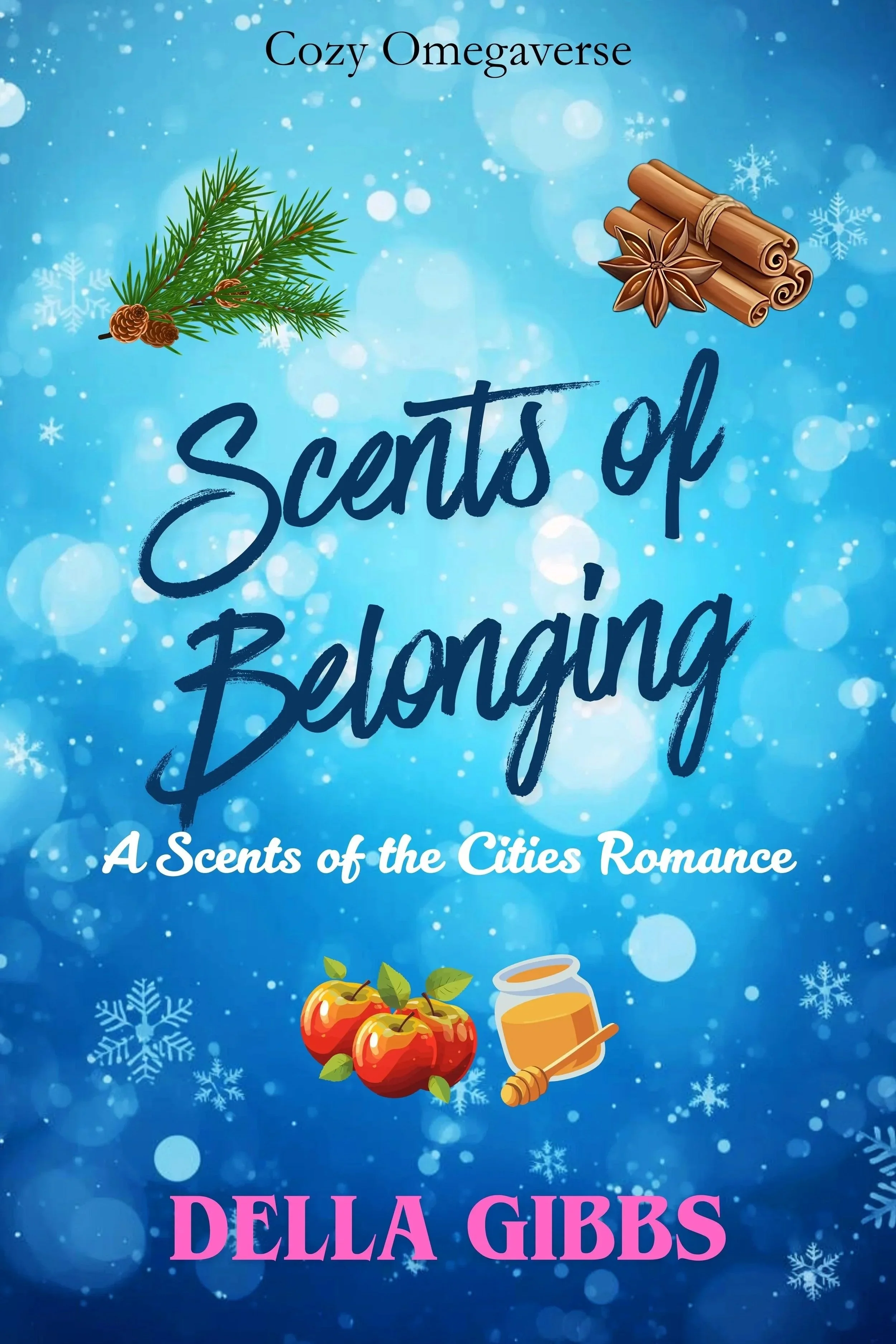 Book cover titled "Scents of Belonging" with a blue, snowflake-patterned background featuring images of cinnamon sticks, star anise, apples, honey, and a jar of honey.