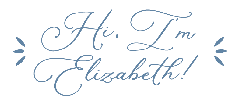 Hi, I'm Elizabeth!