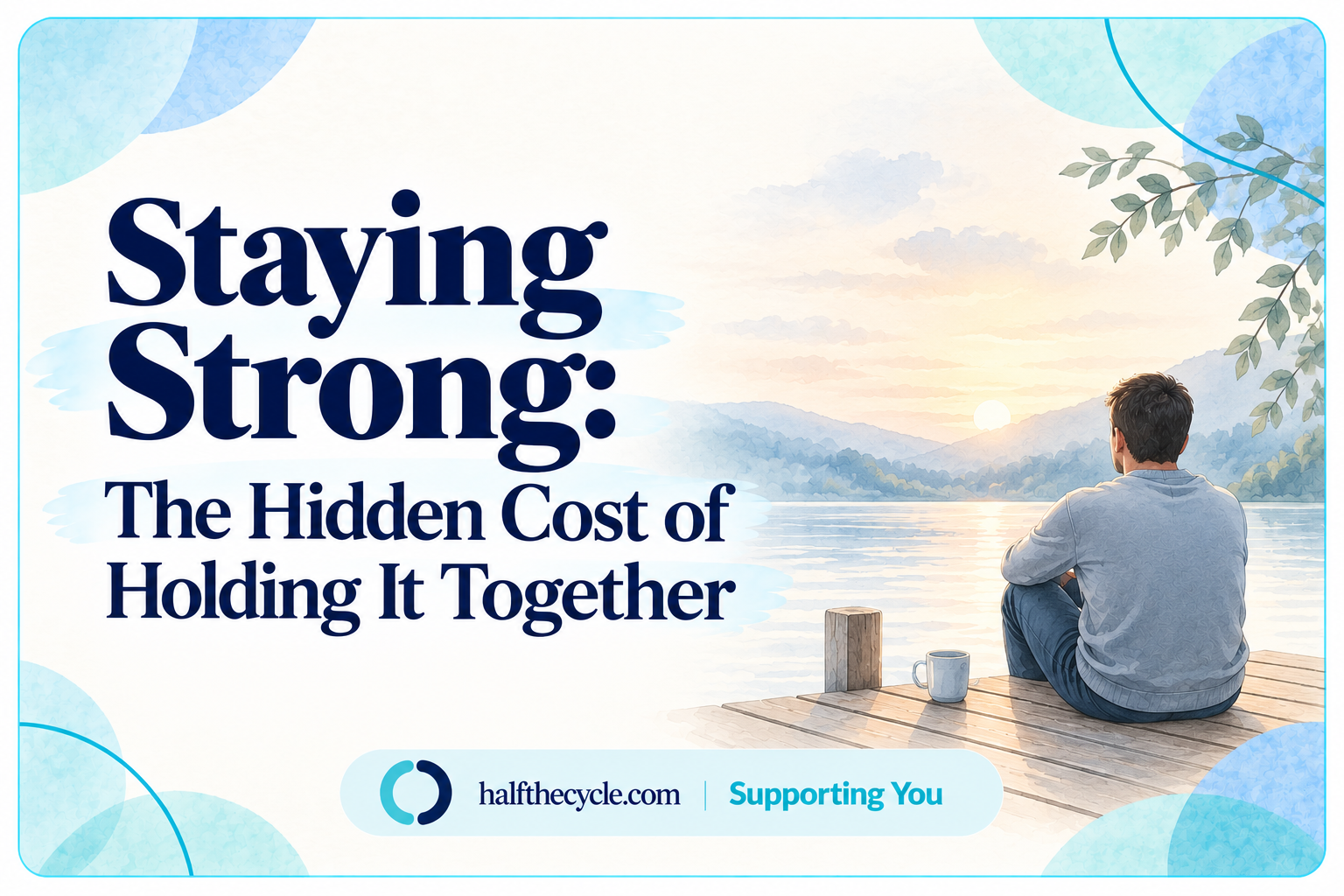 Staying Strong: the hidden cost of holding it together