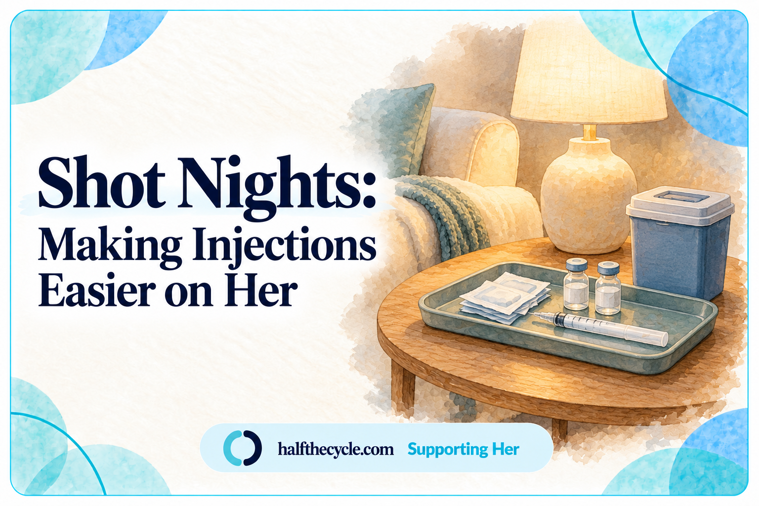 Shot Nights: making injections easier on her