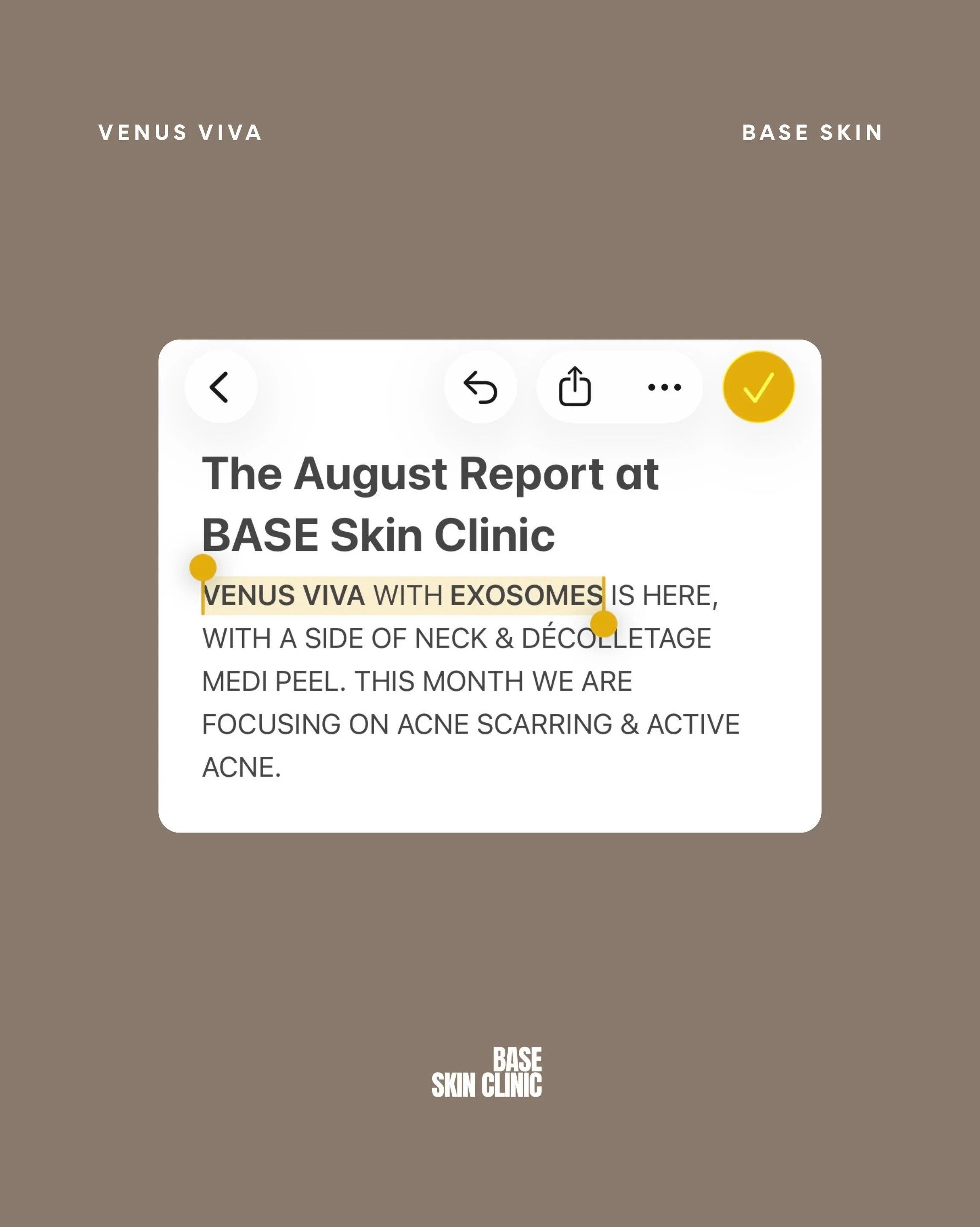 The August Report is in. 

This month at Base Skin we are putting our focus exactly where it needs to be, acne scarring and active acne. And the treatment combination we are leading with is one we genuinely believe in.

Venus Viva RF + Exosomes + Nec