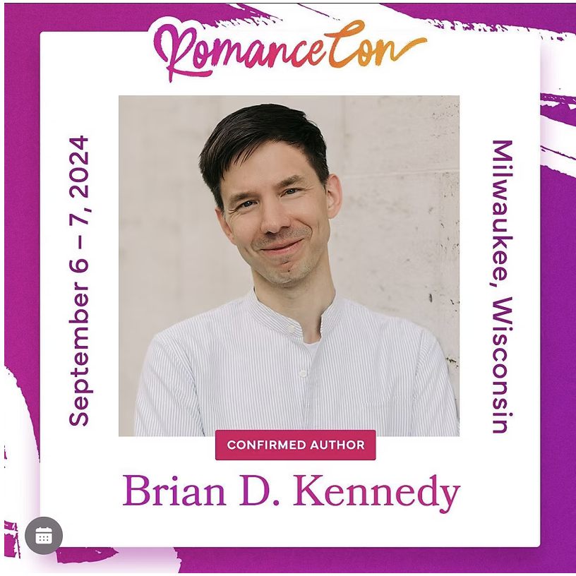 Promo card for Romance Con 2024 featuring a headshot of author Brian D. Kennedy from Milwaukee, Wisconsin, scheduled for September 6-7, 2024, with event details and branding.
