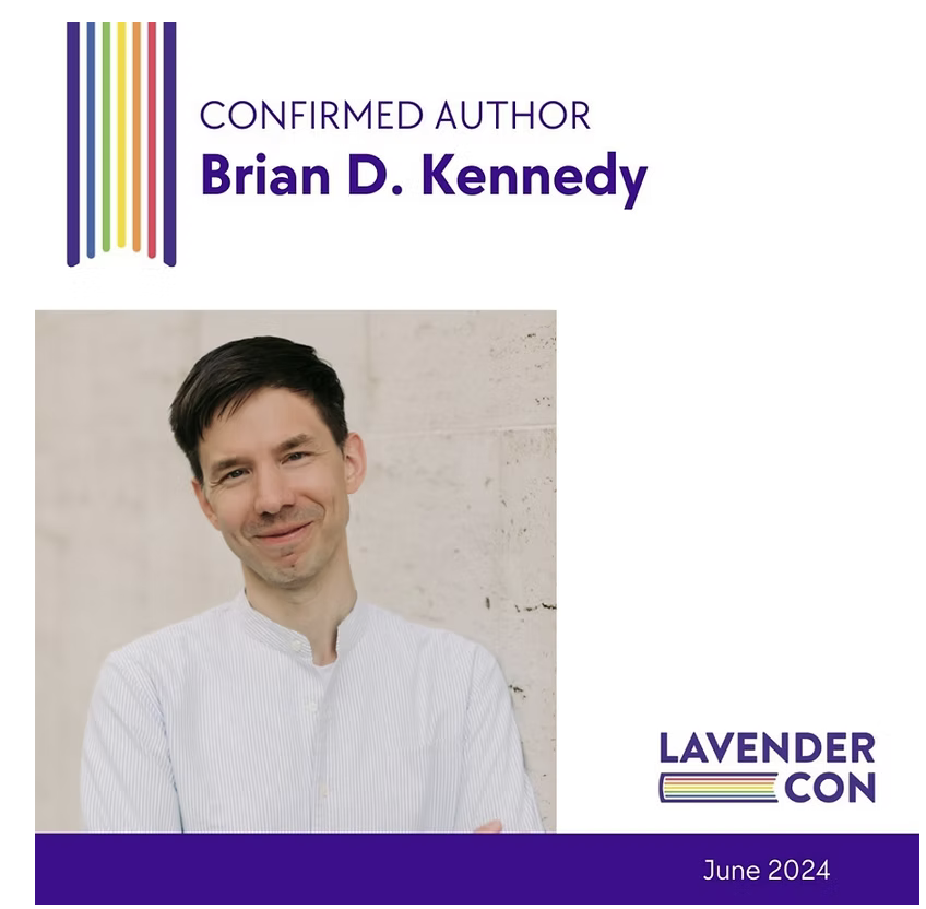 Book cover for Lavender Con June 2024 featuring confirmed author Brian D. Kennedy, with a photo of him smiling against a light background and colorful vertical stripes in the top left corner.
