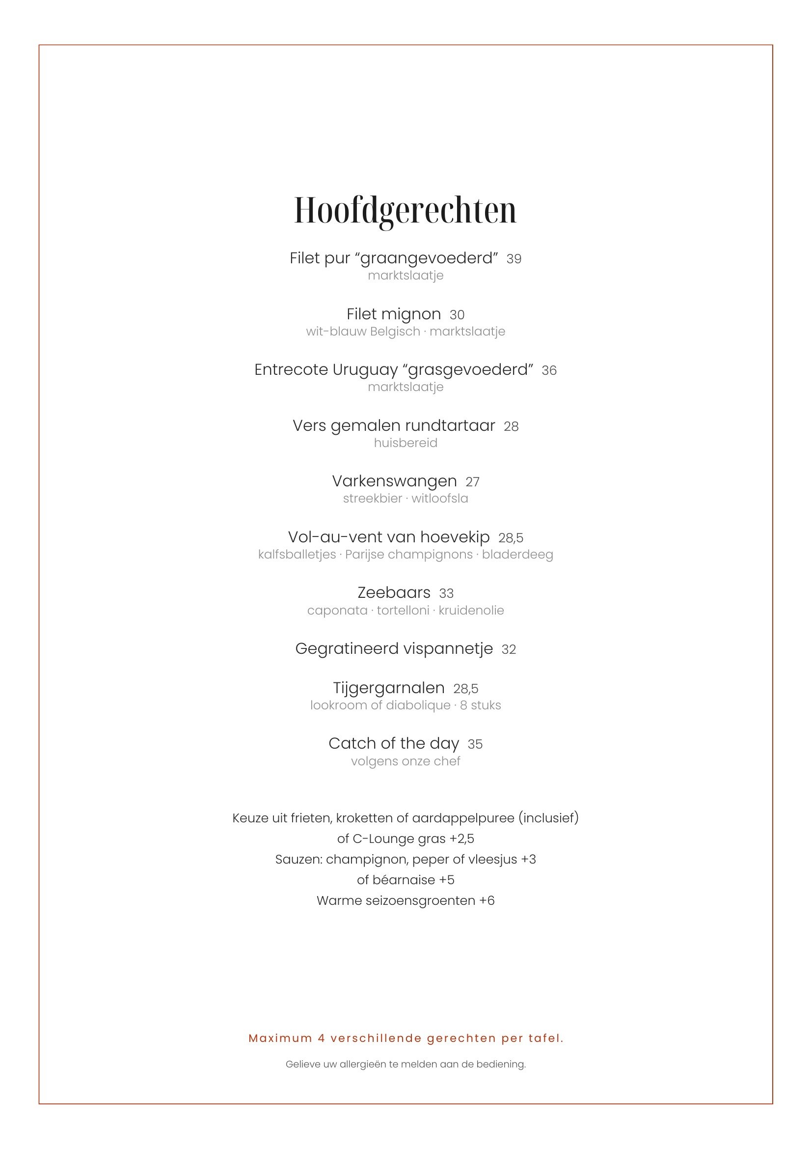 Menu van hoofgerechten met verschillende gerechten en prijzen in euro's, inclusief een keuze uit frieten, kroketten of aardappelpuree, en sauzen zoals champignon, pepers en vleesjus, met daarnaast een opmerking over maximaal vier verschillende gerech