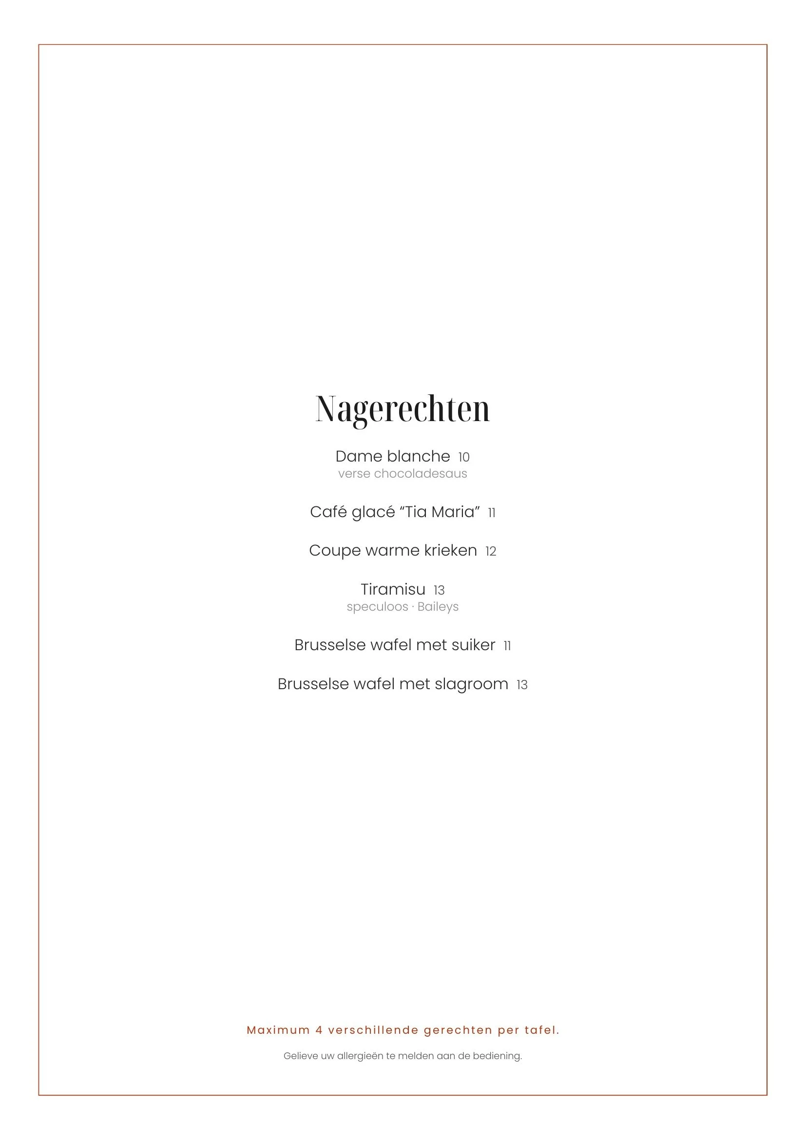 Menu met verschillende nagerechten, inclusief Dame blanche, koffie ijscoupe, kroketten, tiramisu en wafels, met een opmerking onderaan over maximum vier gerechten per tafel en allergieën melden.