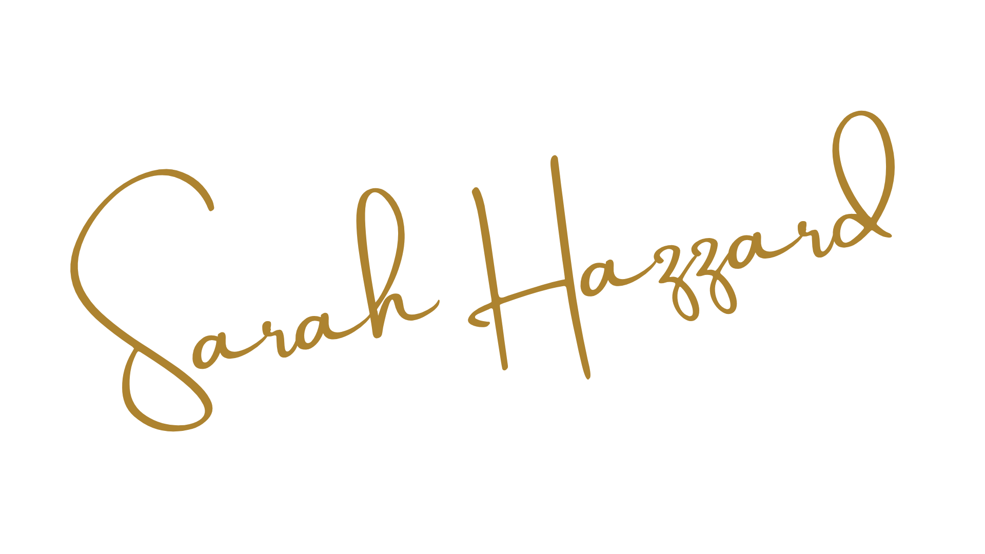A black background with gold cursive text reading 'Sarah Hazzard'.