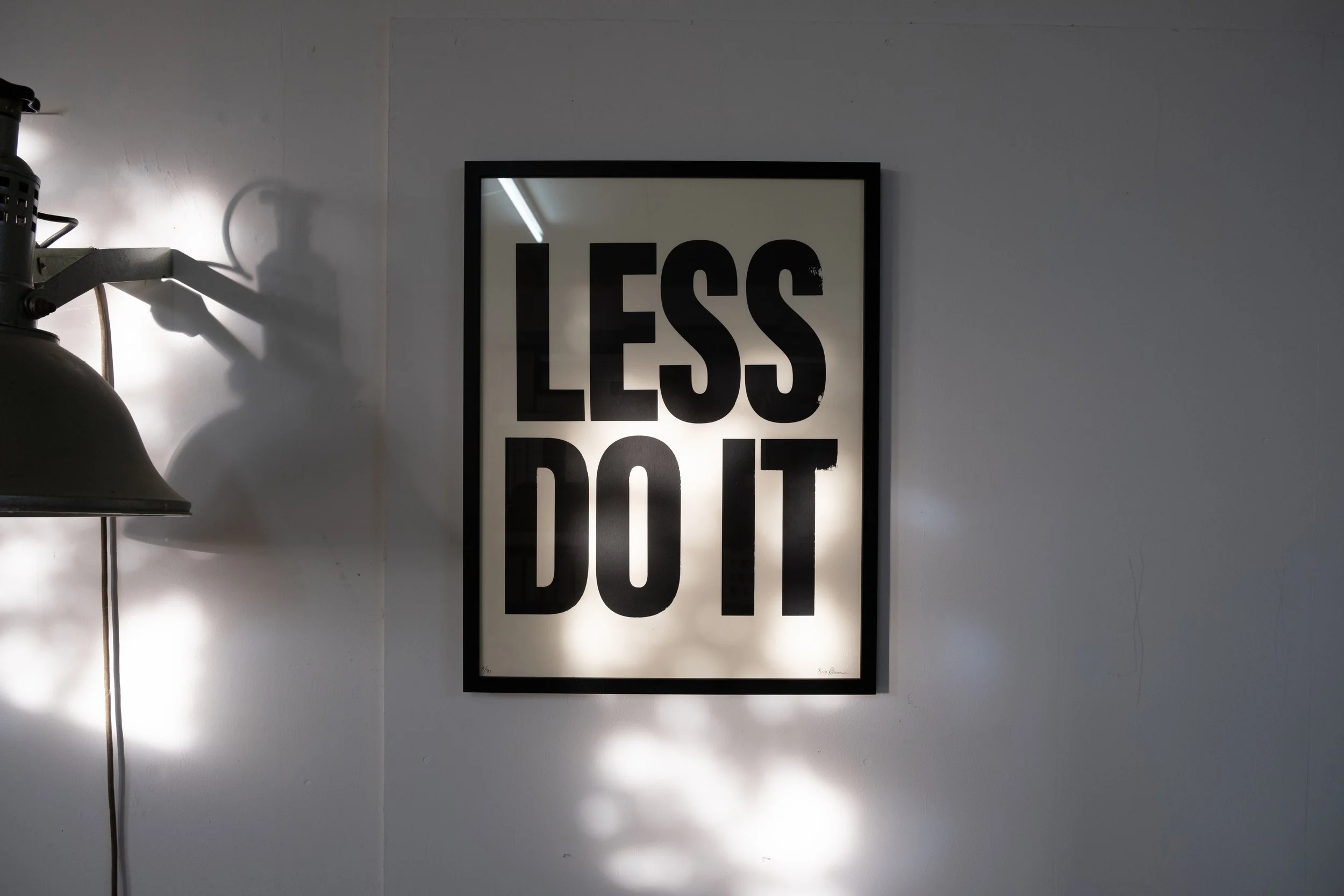 Less Do It Screen print