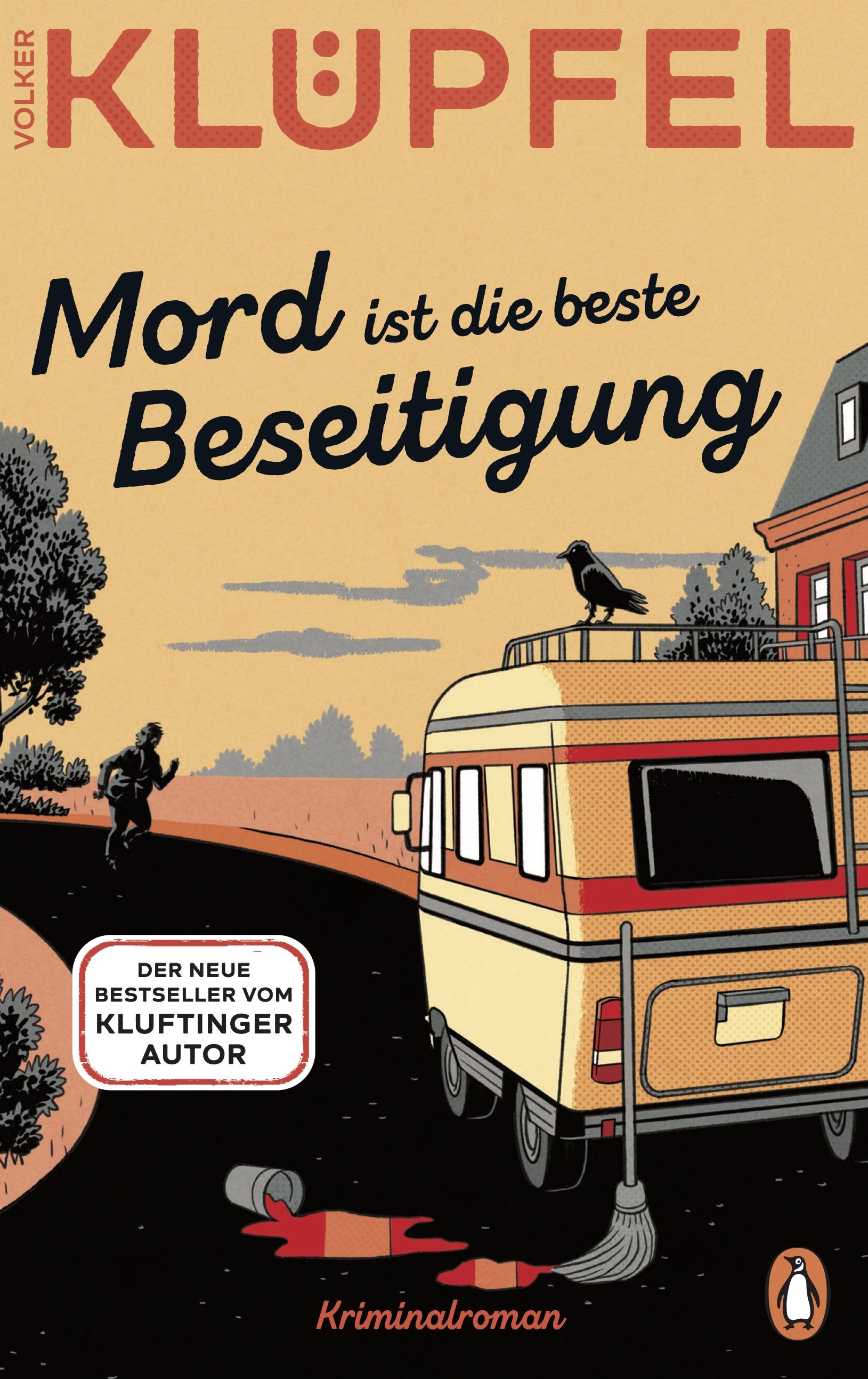 Book cover with the title 'Klüpfel' and subtitle 'Mord ist die beste Beseitigung' in German. Illustration of a bus, a man running, a crow on the bus roof, a spilled paint can, and a street lamp. The author's name is Volkert Klüpfel. Penguin logo at bottom right.