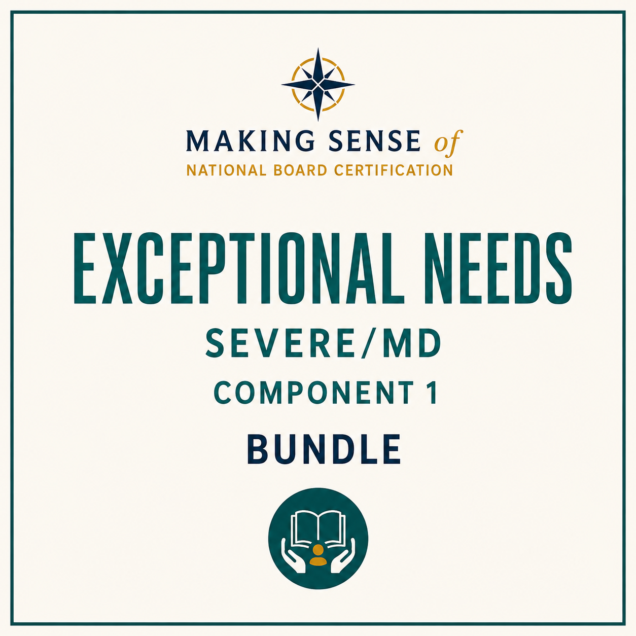 Cover of a certification bundle titled 'Making Sense of Exceptional Needs' for severe/mental health conditions, Component 1, issued as a National Board Certification. It features a compass logo at the top and an icon of a book being held by two hands at the bottom.