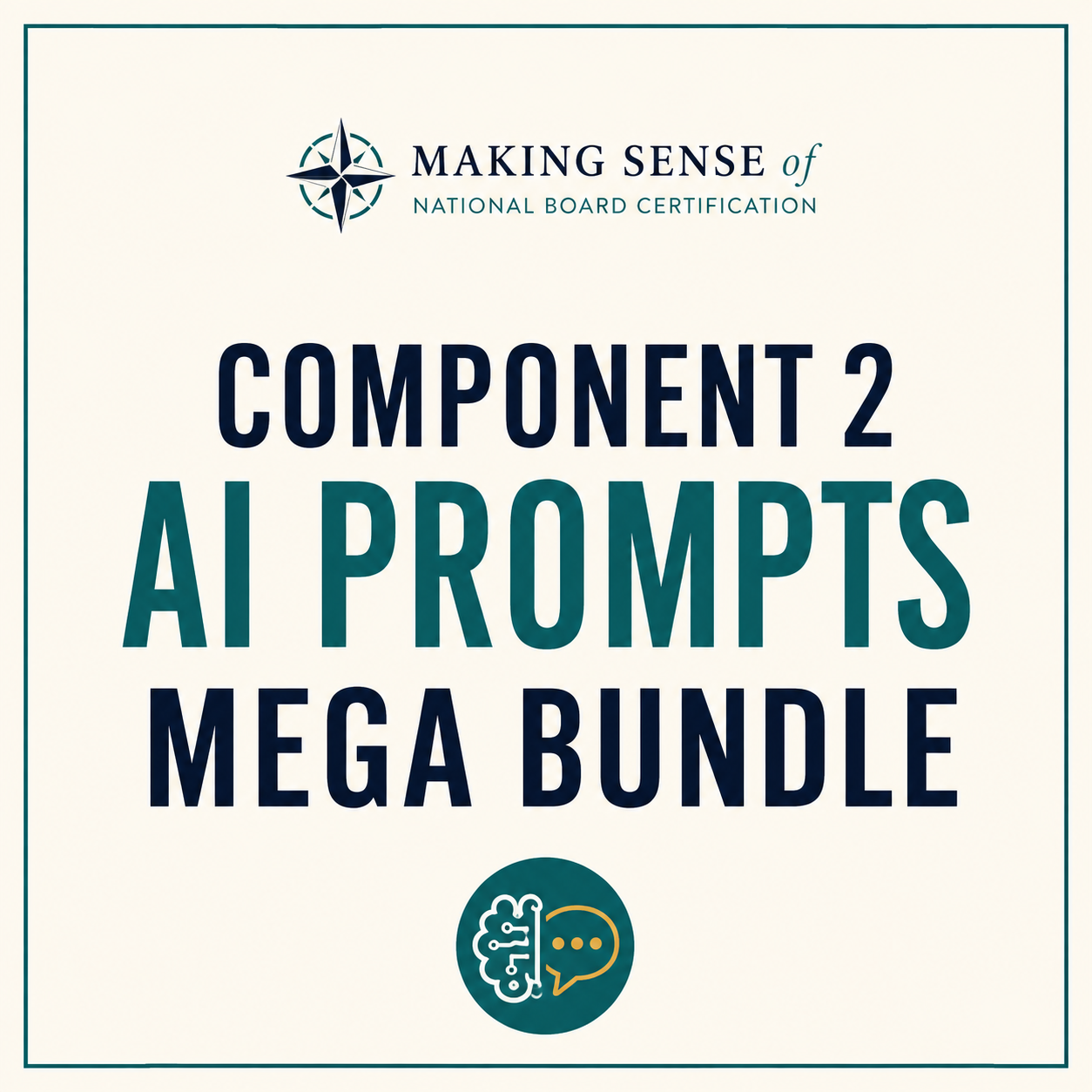 Cover image for a bundle about AI prompts, with the title 'Making Sense of National Board Certification: Component 2 AI Prompts Mega Bundle' and an icon of a brain and speech bubble at the bottom.