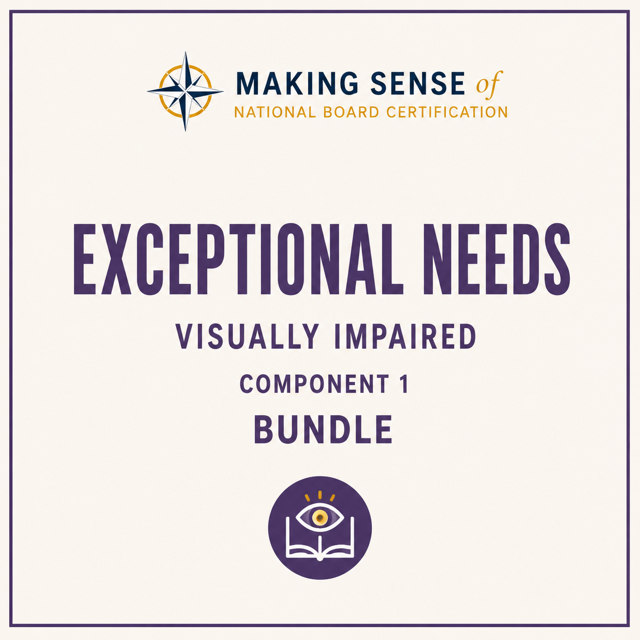 Cover of a certification bundle titled 'Exceptional Needs: Visually Impaired' with a logo of a compass and the text 'Making Sense of National Board Certification' at the top.
