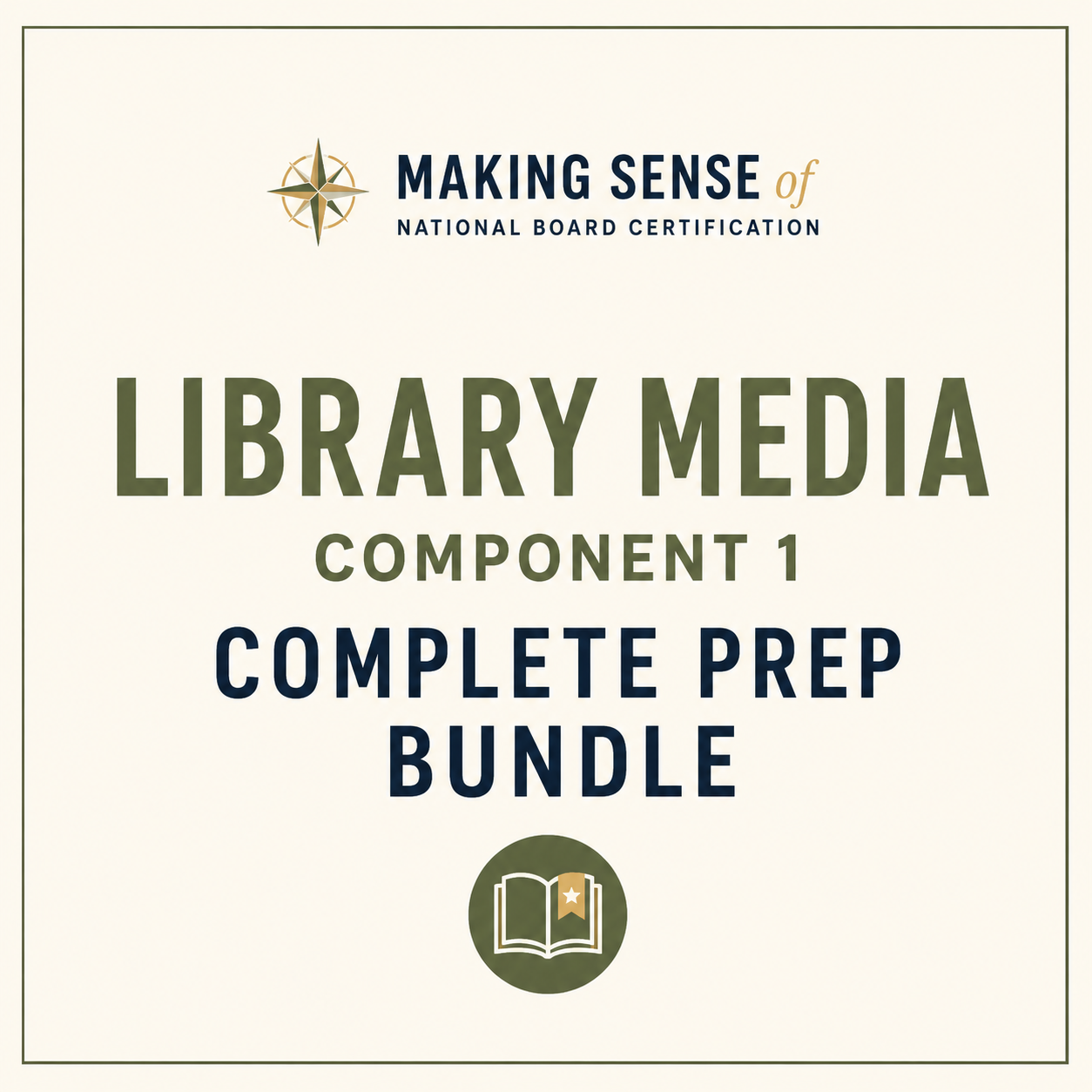 Cover of a guide titled 'Making Sense of National Board Certification, Library Media Component 1, Complete Prep Bundle' with a book icon at the bottom and a compass rose logo at the top left corner.