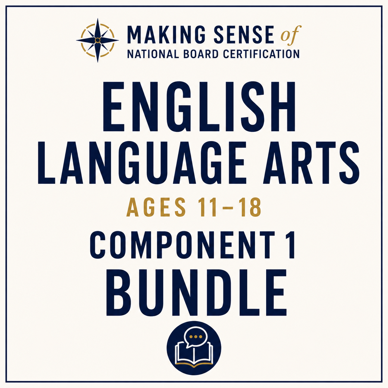 Cover of a guide titled "Making Sense of National Board Certification: English Language Arts for Ages 11-18, Component 1 Bundle" with a compass logo at the top and a book icon at the bottom.