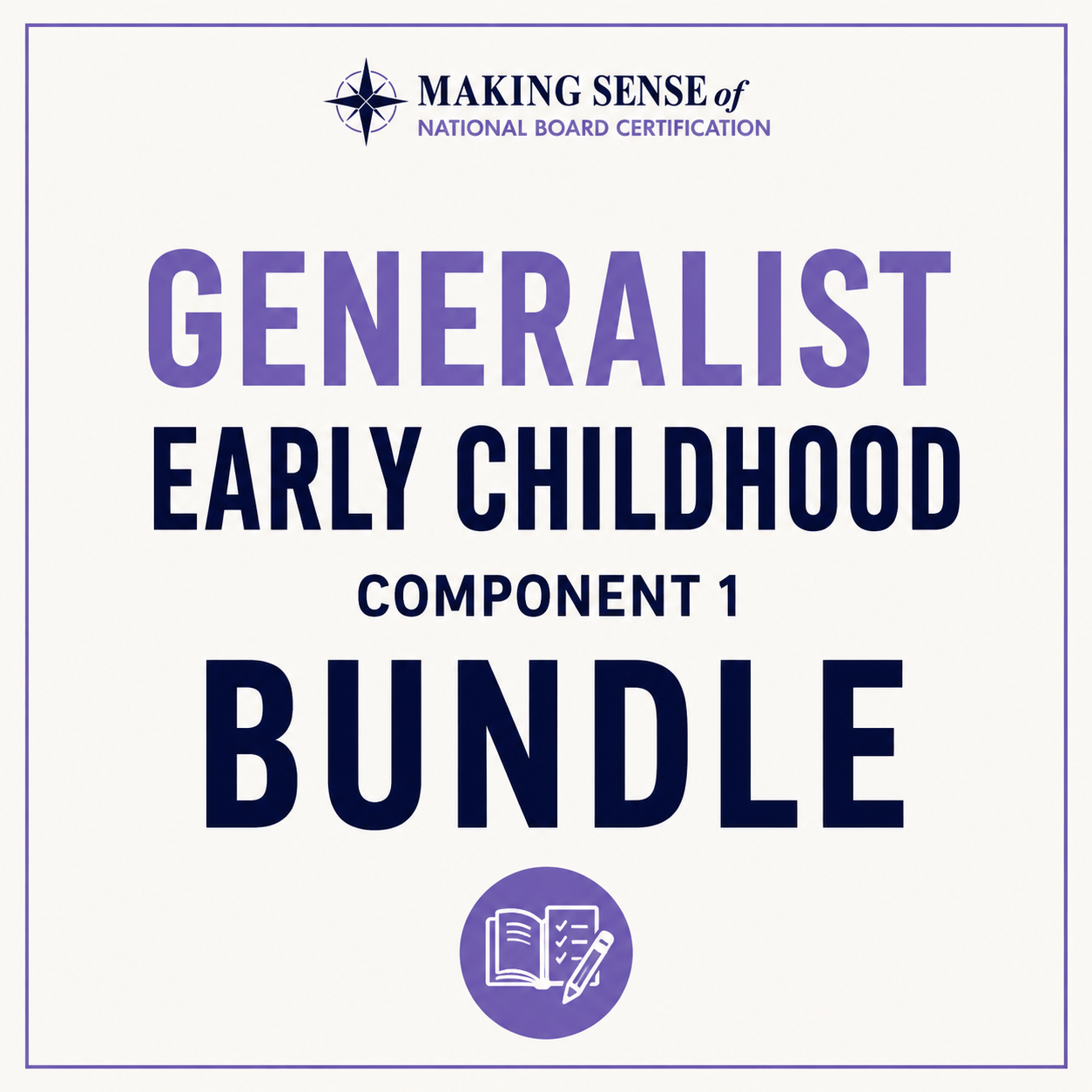Cover of a certificate for a generalist early childhood bundle, titled "Making Sense of National Board Certification" with a purple border and a purple icon of an open book and checklist at the bottom.