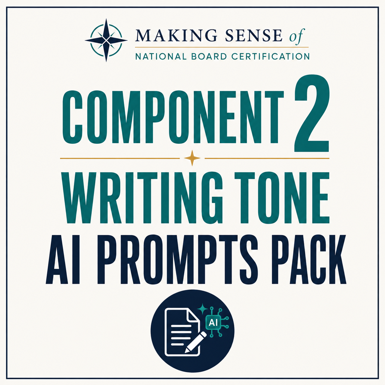 Cover of a digital product titled "Making Sense of National Board Certification. Component 2 Writing Tone AI Prompts Pack" with a compass logo and an icon of a document with a pencil and AI circuitry.