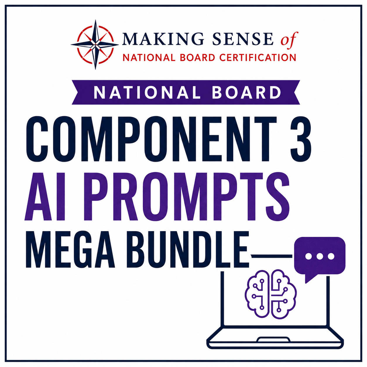 Cover of a guide titled "Making Sense of National Board Certification" featuring a compass logo, bold text about AI prompts, and an illustration of a laptop with a brain and chat icon.