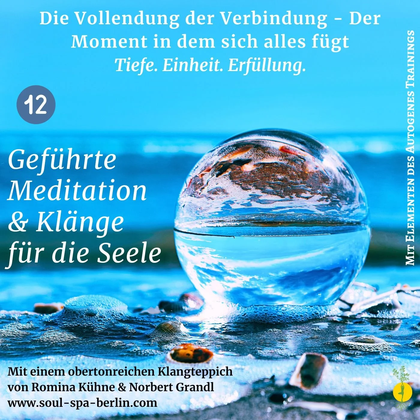 Stufe 12 der 12 Stufen der Transformation – Die Vollendung der Verbindung
