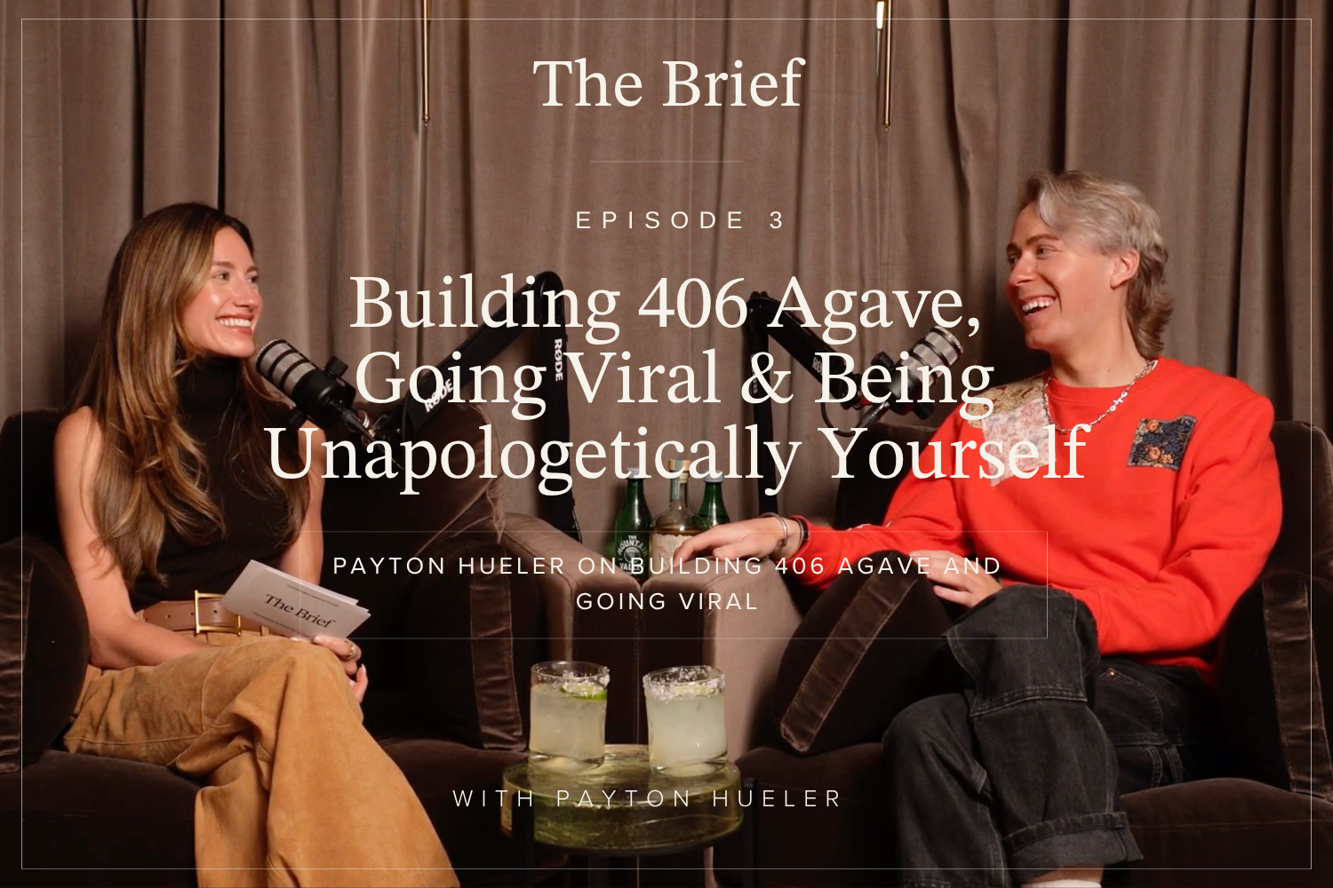 Episode 03 - Building 406 Agave, Going Viral &amp; Being Unapologetically Yourself
