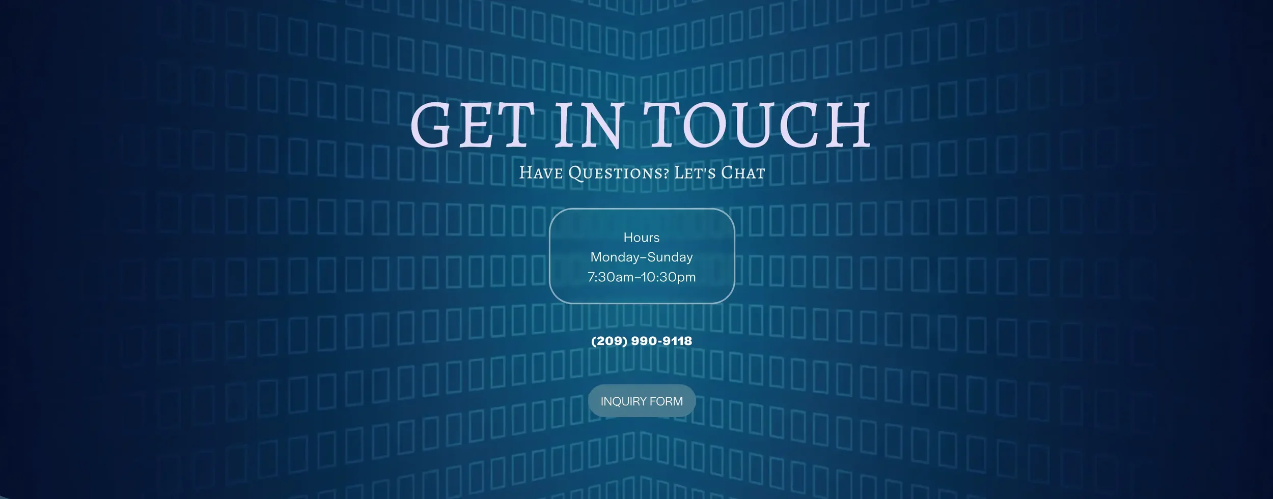 A blue digital contact information webpage with the title 'Get in Touch', displaying hours of operation, phone number, and an inquiry form button.