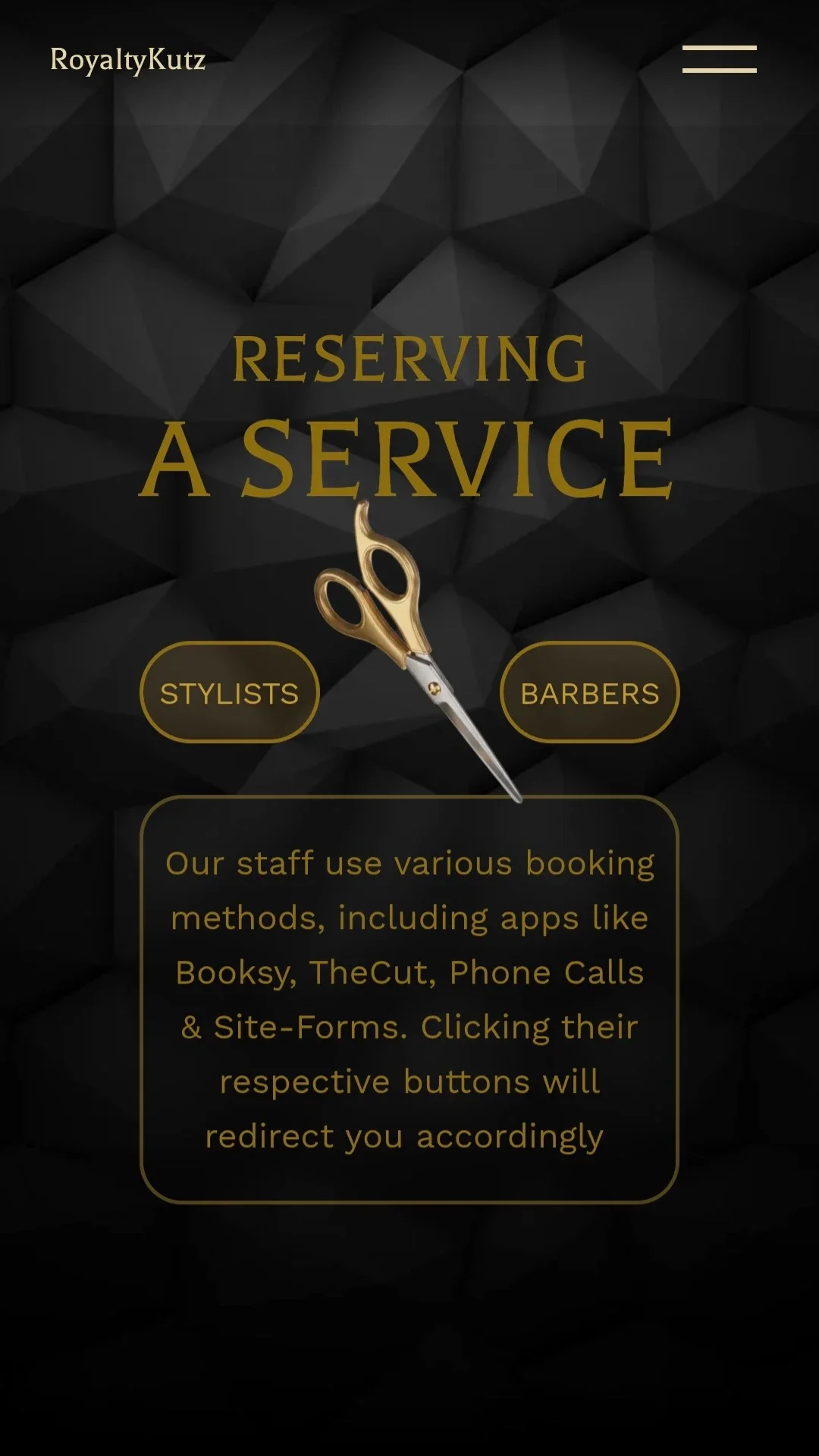 A graphic promoting reservation services for stylists and barbers. The background is black with a geometric pattern, and there are gold text and button outlines. The top left corner reads 'RoyaltyKutz'. In the center, large gold text says 'Reserving A Service', with an image of a pair of gold scissors below. There are two buttons labeled 'Stylists' and 'Barbers'. Below, a paragraph explains that staff use various booking methods, including apps like Booksy, TheCut, phone calls, and site forms, with instructions on how clicking their respective buttons will redirect users accordingly.