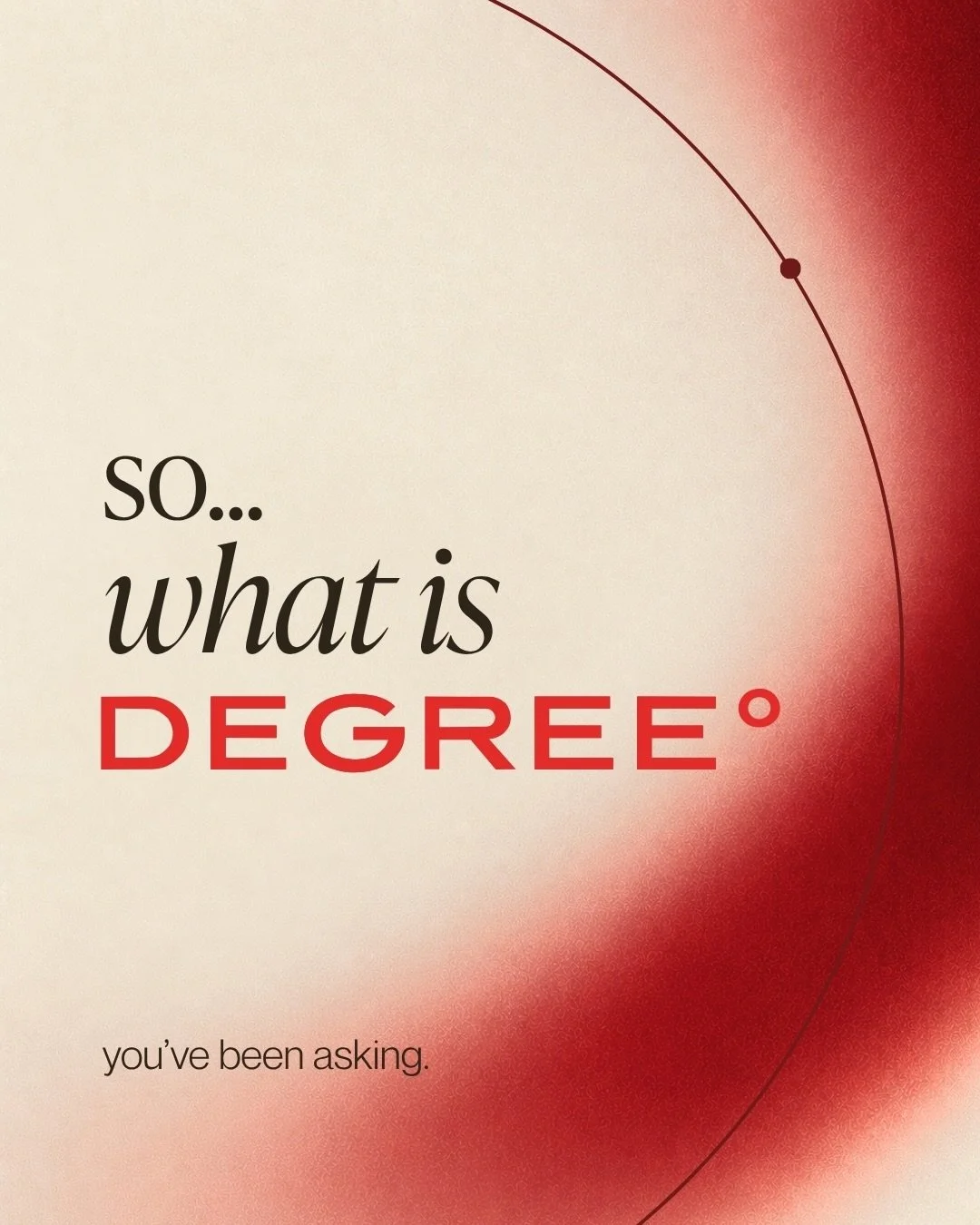 You&rsquo;ve been asking so we&rsquo;re here to tell you.
DEGREE&deg; is pilates with options. Heated or non-heated. Different ways to move. More ways to challenge yourself. You choose.
This is just the beginning.
Be first to experience DEGREE&deg;. 